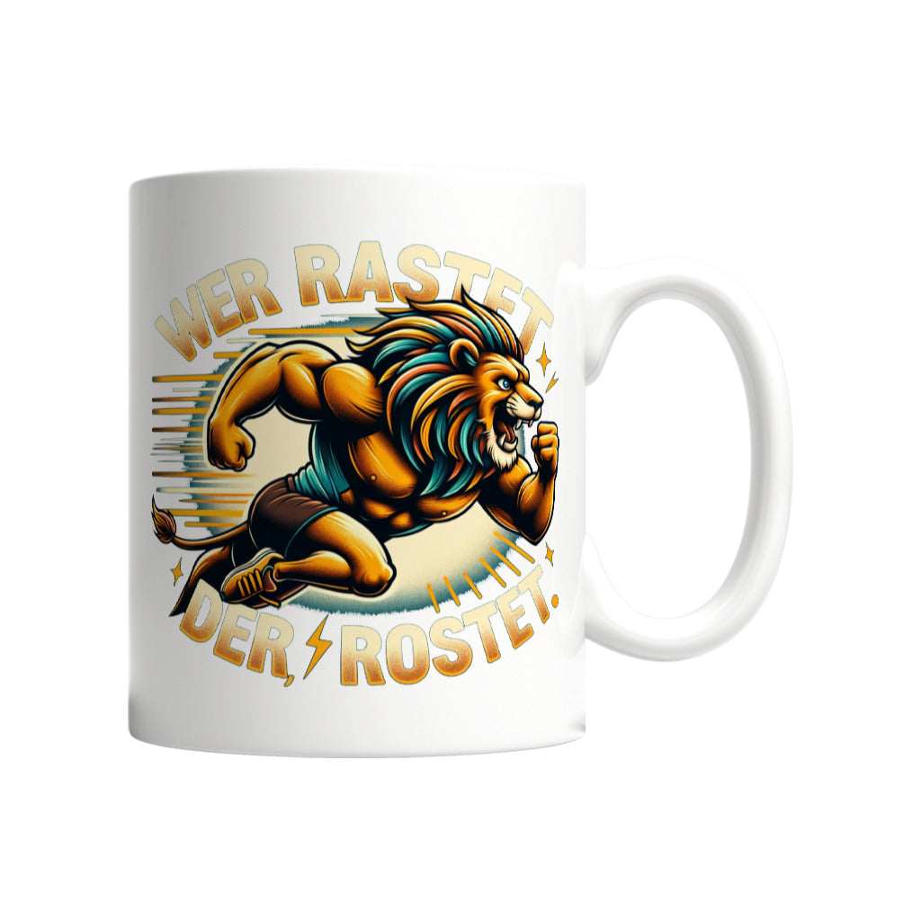 Wer Rastet Der Rostet Englisch WER RASTET DER ROSTET - TASSE