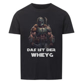 DAS IST DER WHEYG - SHIRT