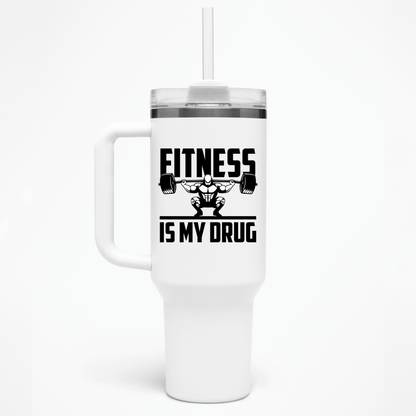 FITNESS IS MY DRUG - THERMO CUP