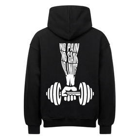 No Pain no Gain- Oversized Hoodie