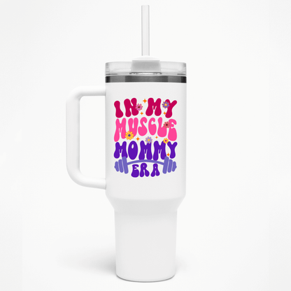 IN MY MUSCLE MOMMY ERA - THERMO CUP