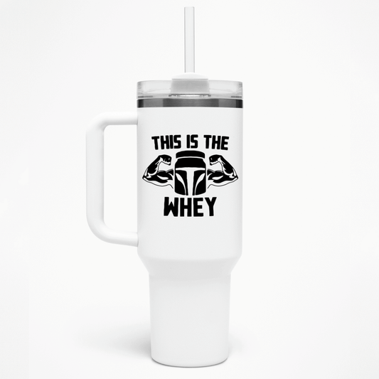 THIS IS THE WHEY - THERMO CUP